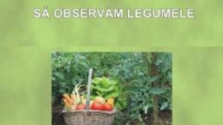 Download  Sa observam legumele – Planse – Luminita Mihoc PDF Online