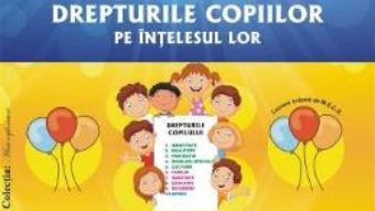 Cartea Drepturile copiilor pe intelesul lor – Planse – Smaranda Maria Cioflica, Viorica Preda (download, pret, reducere)