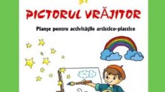 Download  Culorile magice si pictorul vrajitor – Adrian Cerchez, Daniela Dosa PDF Online