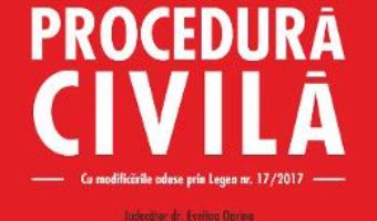 Download  Codul de procedura civila ed.2017 – Evelina Oprina PDF Online