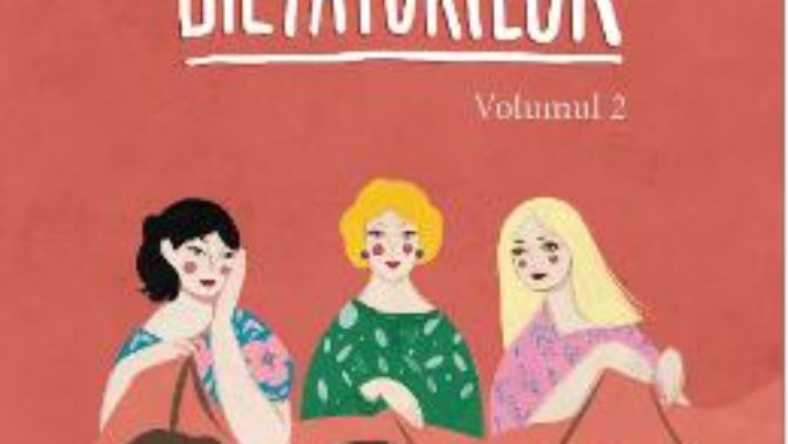 Download Femeile dictatorilor Vol.2 – Diane Ducret PDF Online