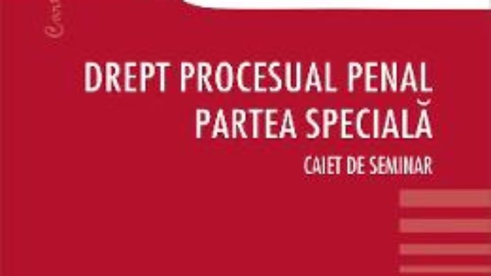 Download Drept procesual penal. Partea speciala – Anastasiu Crisu PDF Online