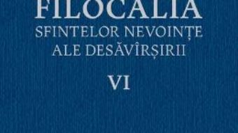 Download Filocalia 6 Sfintelor nevointe ale desavarsirii ed.2017 PDF Online