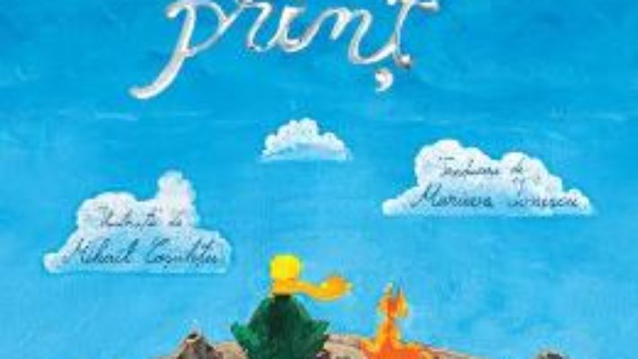 Download Micul print – Antoine de Saint-Exupery PDF Online