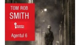 Download Agentul 6 – Tom Rob Smith PDF Online