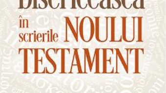 Download Conducerea bisericeasca in scrierile Noului Testament – Ciprian-Flavius Terinte PDF Online