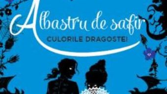 Download Albastru de safir. Culorile dragostei – Kerstin Gier PDF Online