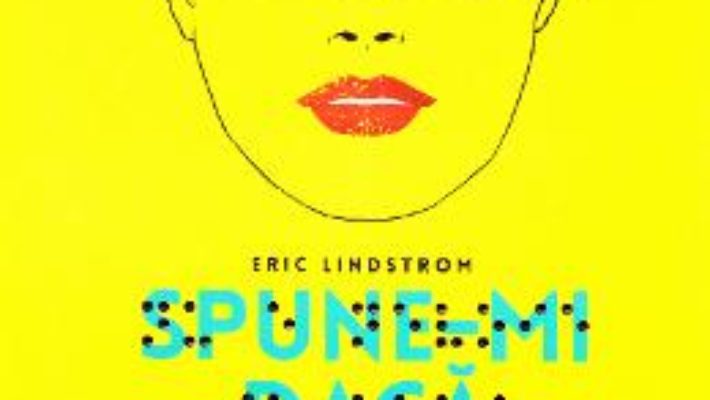 Download Spune-mi daca zambesti – Eric Lindstrom PDF Online