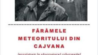 Download Faramele meteoritului din Cajvana – Luca Pitu PDF Online