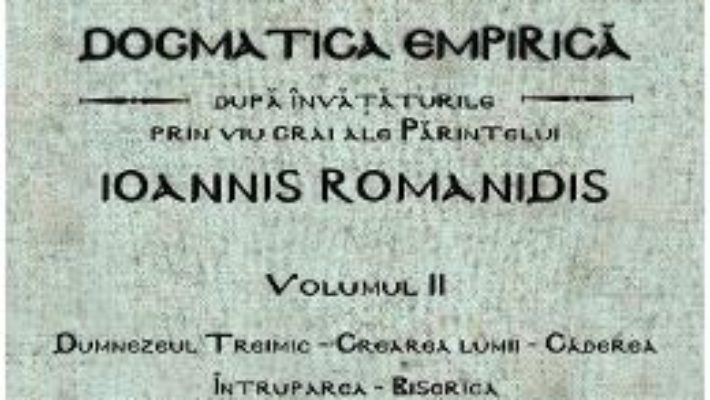 Download Dogmatica empirica Vol.2 – Ierotheos Mitropolitul Nafpaktosului PDF Online