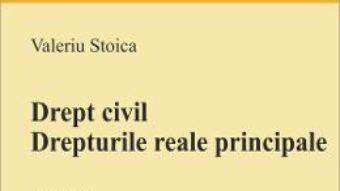 Download Drept civil. Drepturile reale principale ed.3 – Valeriu Stoica PDF Online