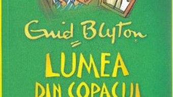 Download Lumea din Copacul Departarilor – Enid Blyton PDF Online