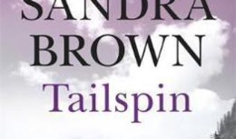 Cartea Tailspin – Sandra Brown (download, pret, reducere)