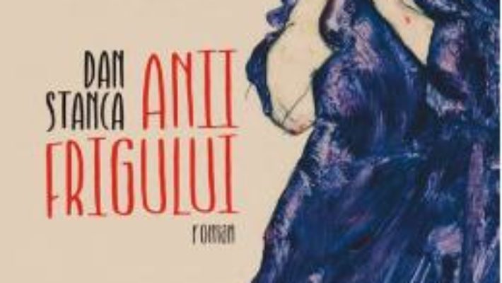 Download Anii frigului – Dan Stanca PDF Online