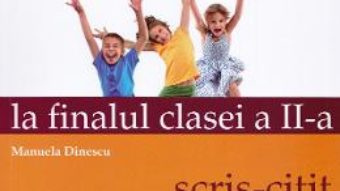 Cartea Evaluarea nationala la finalul clasei 2: Scris-citit – Matematica – Manuela Dinescu (download, pret, reducere)