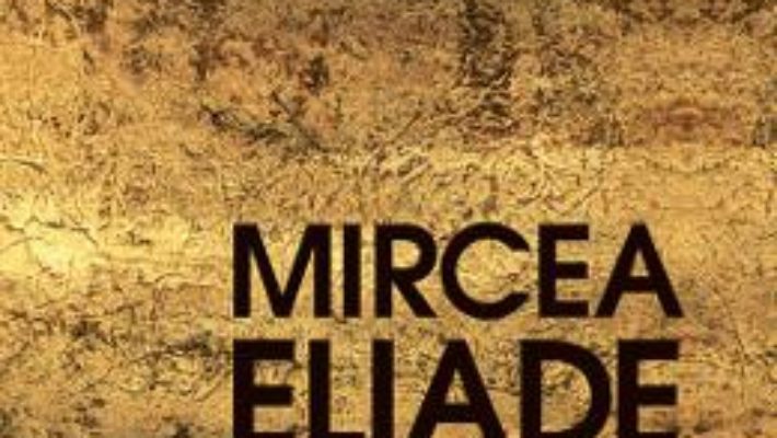 Cartea Sacrul si profanul – Mircea Eliade (download, pret, reducere)