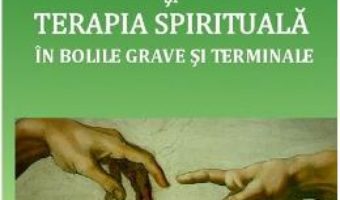 Download Consilierea si terapia spirituala in bolile grave si terminale – Ileana Stanculeasa PDF Online