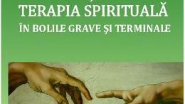 Download Consilierea si terapia spirituala in bolile grave si terminale – Ileana Stanculeasa PDF Online