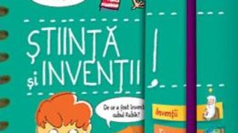 Cartea Spune-mi stiinta si inventii? – Larousse (download, pret, reducere)