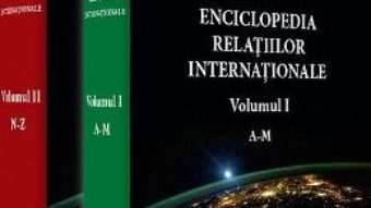 Download Enciclopedia relatiilor internationale. Vol. 1 + 2 – Dan Dungaciu PDF Online