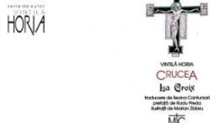 Download Crucea. La Croix – Vintila Horia PDF Online