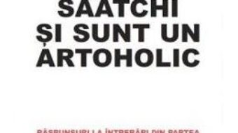 Download Ma cheama Charles Saatchi si sunt un artohololic PDF Online