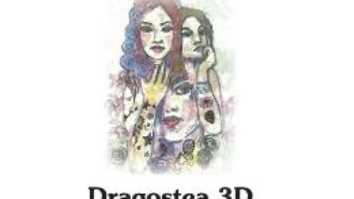 Cartea Dragostea 3D – Raluca Zenga (download, pret, reducere)