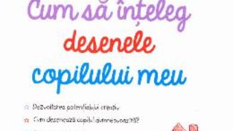 Download Cum sa inteleg desenele copilului meu – Rene Baldy PDF Online