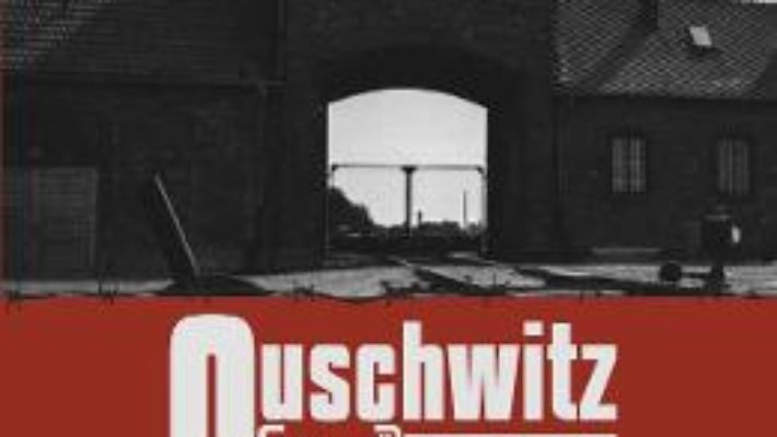 Cartea Auschwitz. Alive 70 de ani – Romeo Couti (download, pret, reducere)