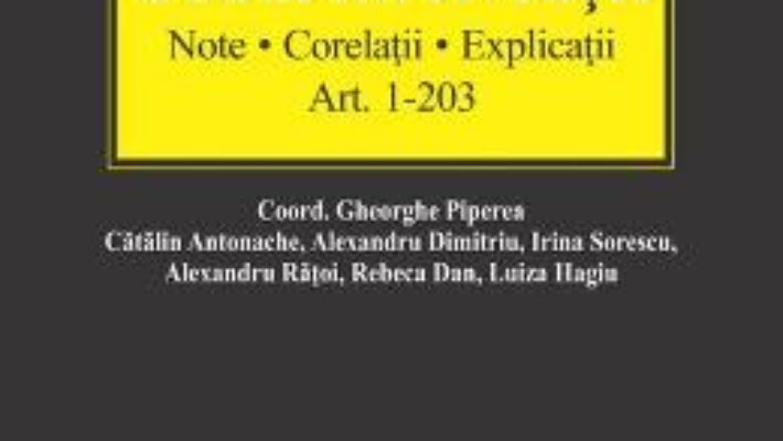 Download Codul insolventei Art.1-203. Note. Corelatii. Explicatii – Gheorghe Piperea PDF Online