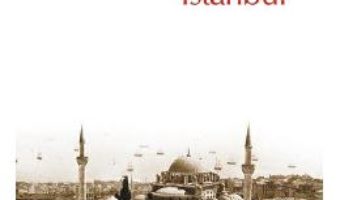 Cartea Istanbul – Orhan Pamuk (download, pret, reducere)