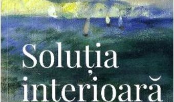 Cartea Solutia interioara – Thierry Janssen (download, pret, reducere)