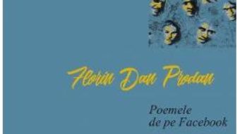 Download Poemele de pe Facebook – Florin Dan Prodan PDF Online