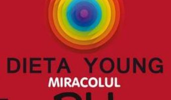 Download Dieta Young. Miracolul PH pentru o sanatate perfecta Ed. 5 – Robert O. Young PDF Online