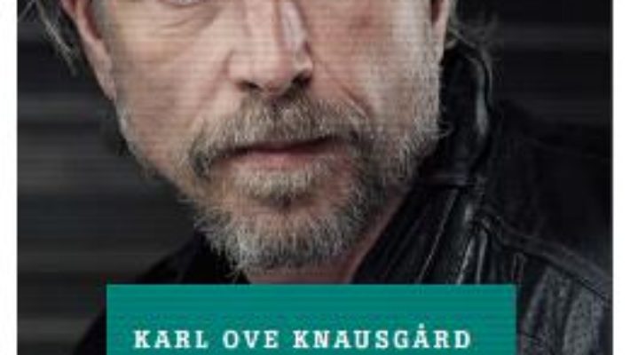 Download Lupta mea – Cartea a patra: Dansand in intuneric – Karl Ove Knausgard PDF Online