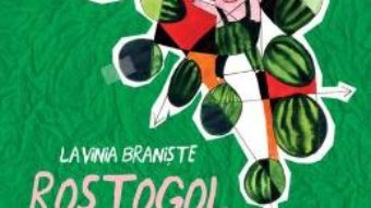 Download Rostogol pazeste pepenii – Lavinia Braniste PDF Online