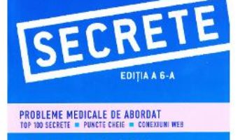 Cartea Medicina de Urgenta. Secrete ed.6 – Vincent J. Markovchick (download, pret, reducere)