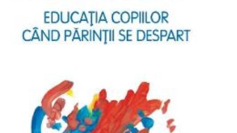 Pret Carte Divortul toxic. Educatia copiilor cand parintii se despart – Richard A. Warshak PDF Online