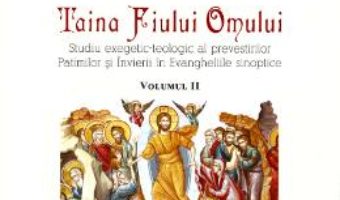 Pret Carte Taina Fiului Omului vol. 2 – Ilie Chiscari PDF Online