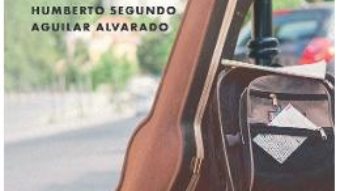 Cartea Calatorii. Viajes – Humberto Segundo Aguilar Alvarado (download, pret, reducere)