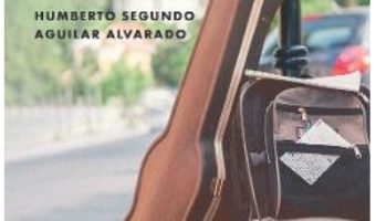 Cartea Calatorii. Viajes – Humberto Segundo Aguilar Alvarado (download, pret, reducere)