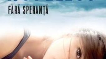 Cartea Hopeless. Fara speranta – Colleen Hoover (download, pret, reducere)