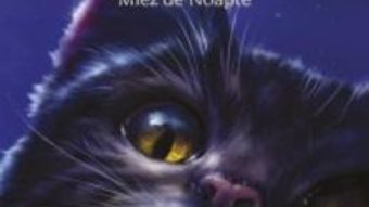 Pret Carte Pisicile razboinice vol.7: Noua profetie. Miez de noapte – Erin Hunter PDF Online