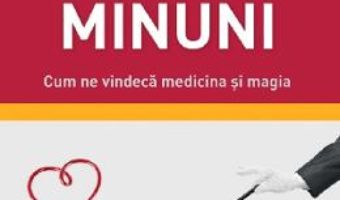 Cartea Miracole care fac minuni – Eckart von Hirschhausen (download, pret, reducere)