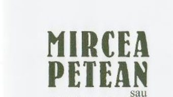 Pret Carte Mircea Petean sau stiinta poeziei – Lazar Popescu PDF Online