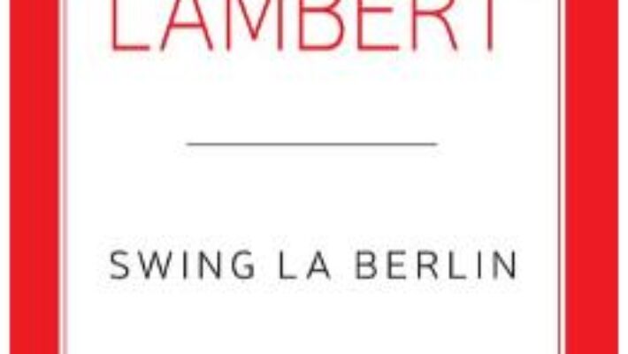 Pret Carte Swing la Berlin – Christophe Lambert PDF Online