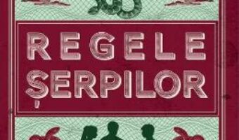 Pret Carte Regele serpilor – Jeff Zentner PDF Online