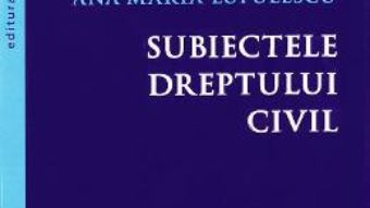 Pret Carte Subiectele dreptului civil – Dumitru Lupulescu, Ana-Maria Lupulescu PDF Online