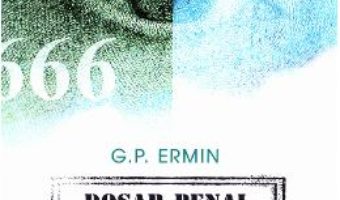 Pret Carte Dosar penal Nr. 666 AS 2066 – G.P. Ermin PDF Online