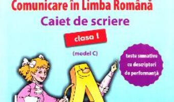 Pret Carte Comunicare in limba romana – Clasa 1 – Caiet de scriere (model C) – Mihaela Serbanescu PDF Online